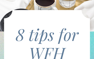 8 tips for WFH