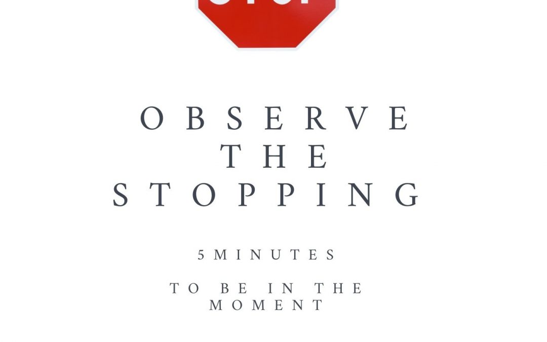 Observe the stopping